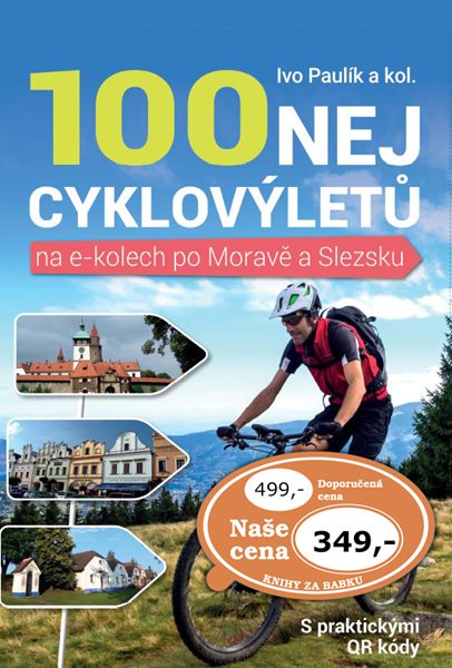 100 nej cyklovýletů na e-kolech po Moravě a Slezsku - Ivo Paulík - 218 x 304 x 20