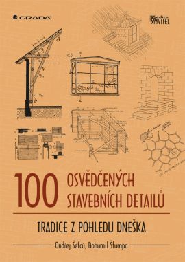 100 osvědčených stavebních detailů - Šefců Ondřej