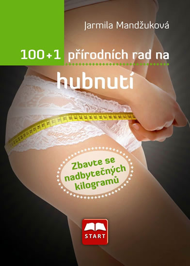 100+1 přírodních rad na hubnutí - Mandžuková Jarmila - 10