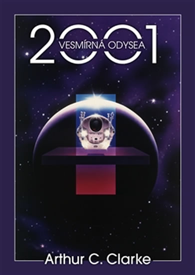 2001: Vesmírná odysea - Clarke Arthur C.