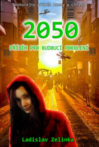 2050 - Příběh pro budoucí pokolení - Zelinka Ladislav