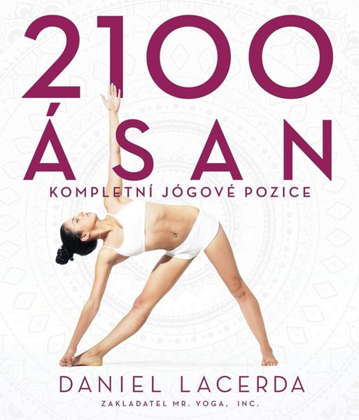 2100 ásan - Kompletní jógové pozice - Lacerda Daniel