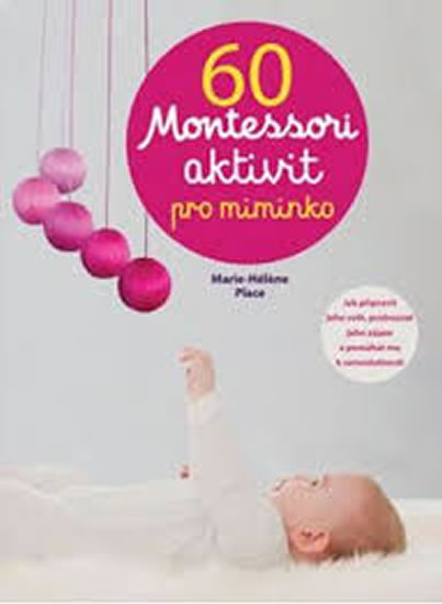 60 aktivit Montessori pro moje miminko - Place Marie-Héléne