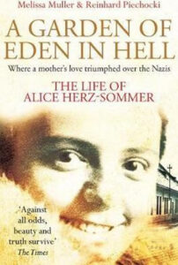 A Garden of Eden in Hell: The Life of Alice Herz-Sommer - Muller Melissa