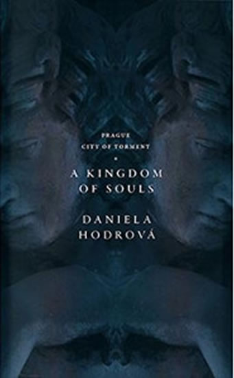 A Kingdom of Souls - Hodrová Daniela