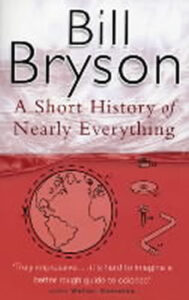 A Short History of Nearly Everything - Bryson Bill