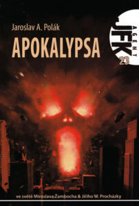 Agent JFK 023 - Apokalypsa - Polák Jaroslav A. - 12