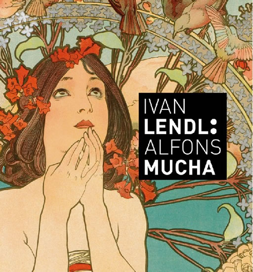 Alfons Mucha - Plakáty ze sbírky Ivana Lendla - neuveden - 22x33