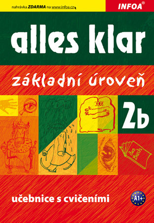 Alles Klar 2b - učebnice a cvičebnice /základní úroveň/ - Luniewska K.