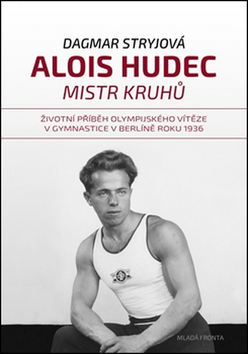Alois Hudec Mistr kruhů - Dagmar Stryjová - 17x24 cm