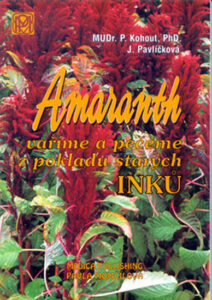 Amaranth - Vaříme a pečeme z pokladů starých Inků - Kohout Pavel - 14