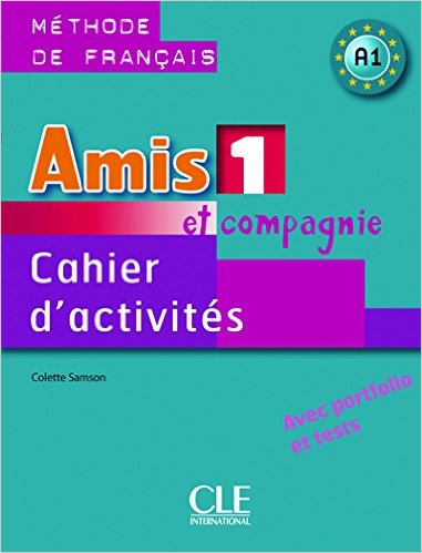 Amis et compagnie 1 - cahier d'activités - Colette S.