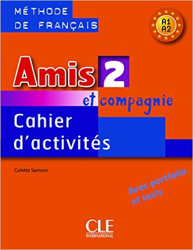 Amis et compagnie: 2 cahier ďactivités