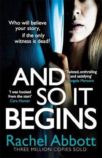 And So It Begins : A brilliant psychological thriller that twists and turns - Abbottová Rachel