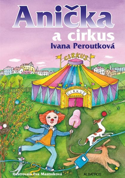 Anička a cirkus - Peroutková Ivana - 15x21