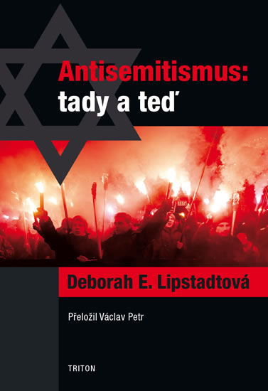 Antisemitismus: tady a teď - Lipstadt Deborah E.