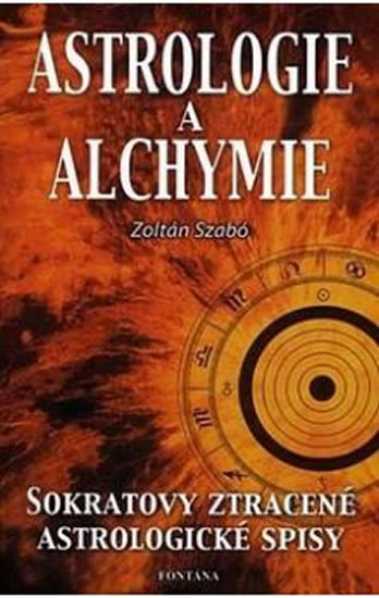 Astrologie a alchymie - Szabó Zoltán
