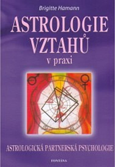 Astrologie vztahů v praxi - Hamann Brigitte
