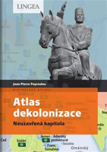 Atlas dekolonizace - Neuzavřená kapitola - Peyroulou Jean-Pierre