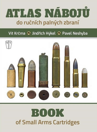 Atlas nábojů do ručních palných zbraní / Book of Small Arms Cartridges - Krčma Vít