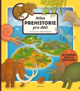 Atlas prehistorie pro děti - Oldřich Růžička