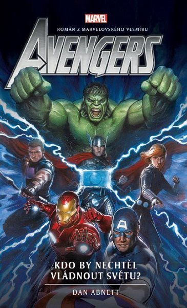 Avengers: Kdo by nechtěl vládnout světu? - Abnett Dan