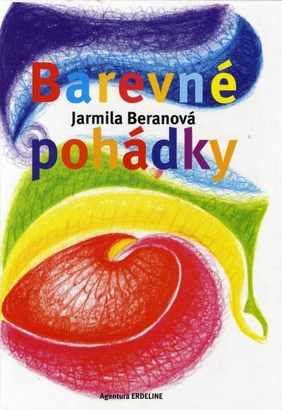 Barevné pohádky - Beranová Jarmila