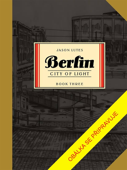 Berlín 3 - Město světla - Lutes Jason