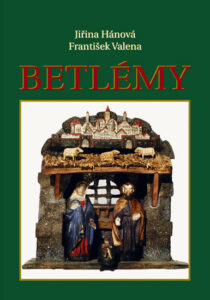 Betlémy + dárek zdarma pohlednice s betlémy - Hánová Jiřina