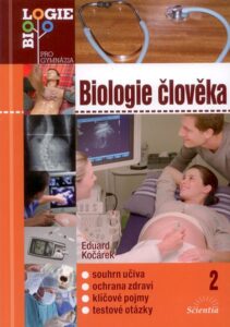 Biologie člověka 2 /Biologie pro gymnázia/ - Kočárek Eduard - 165x235 mm