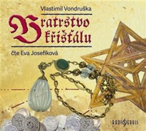 Bratrstvo křišťálu - CDmp3 (Čte Eva Josefíková) - Vondruška Vlastimil
