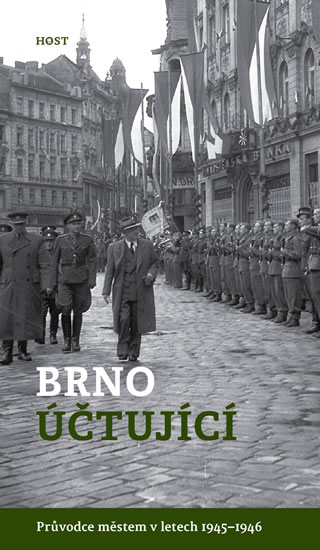 Brno účtující - Průvodce městem 1945–1946 - Brummer Alexandr