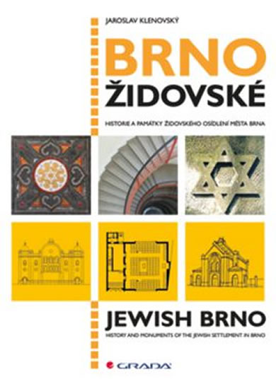 Brno židovské - Historie a památky židovského osídlení města Brna - Klenovský Jaroslav