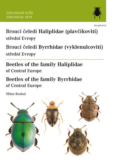 Brouci čeledí plavčíkovití a vyklenulcovití / Beetles of the family Haliplidae and Byrrhidae - Boukal Milan