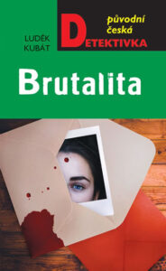 Brutalita - Kubát Luděk