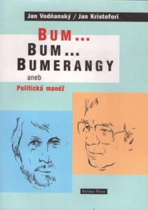 Bum...Bum..Bumerangy aneb Politická manéž - Vodňanský Jan - 14