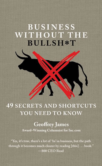 Business Without the Bullsh*t - James Geoffrey