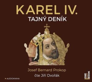 CD Karel IV. - Tajný deník - Prokop Josef Bernard - 13x14 cm