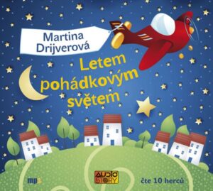 CD Letem pohádkovým světem - Drijverová Martina