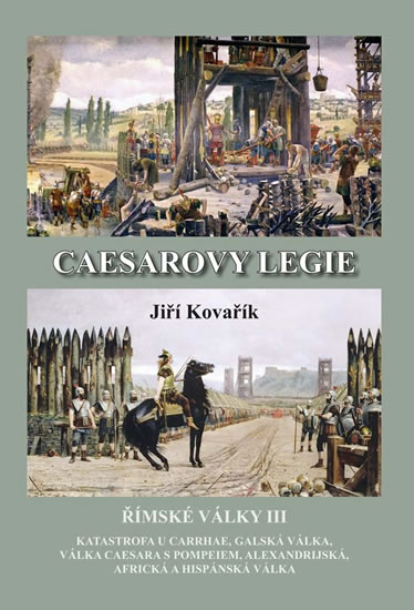 Caesarovy legie - Římské války III - Kovařík Jiří