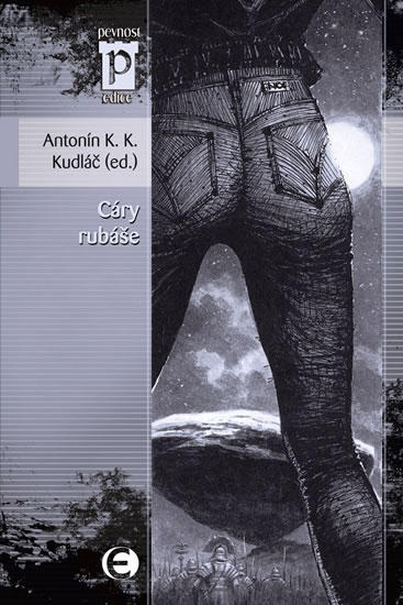 Cáry rubáše (Edice Pevnost) - Kudláč Antonín K. K. - 11x16