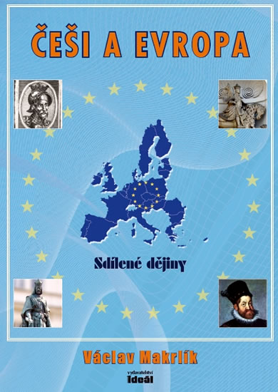 Češi a Evropa - Sdílené dějiny - Makrlík Václav - 14