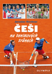 Češi na tenisových trůnech - Kirchner Jaroslav - 22x31