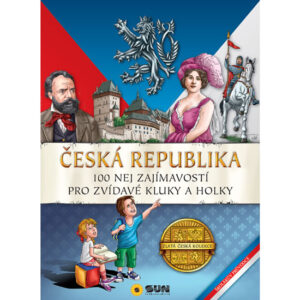 Česká Republika – 100 nej zajímavostí pro zvídavé kluky a holky – neuveden