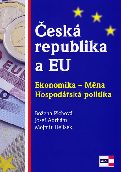 Česká republika a EU - Ekonomika - Měna - Hospodářská politika - Plchová Božena