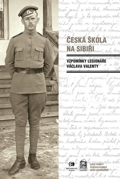 Česká škola na Sibiři - Vzpomínky legionáře Václava Valenty - Valenta Václav