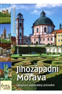 Český atlas - Jihozápadní Morava - Jaroslav Kocourek - 216x304 mm