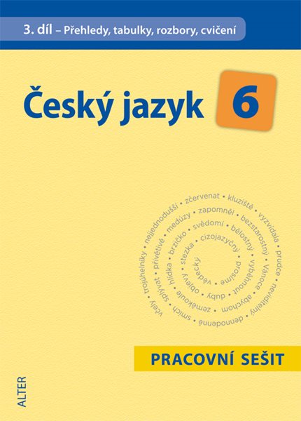 Český jazyk 6.r. 3.díl - Přehledy