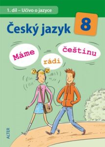 Český jazyk 8. ročník ZŠ - Máme rádi češtinu - Hrdličková Hana doc.PhDr.
