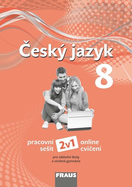 Český jazyk 8. ročník - pracovní sešit - nová generace 2v1 - Krausová Z. a kol. - 210 x 297